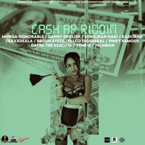 cash ap riddim - blackie yaad / nostrac / biig worm / very huge records