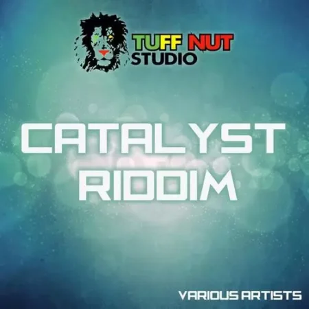 Catalyst Riddim – Tuff Nut Studio catalyst riddim - tuff nut studio