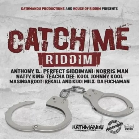 catch me riddim - hor / kathmandu productions