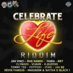 Celebrate Life Riddim (2018) – Ghetto Life Records / G City Music