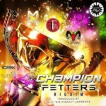 Champion Fetters Riddim – Alli “Sir Fingaz” Lawrence