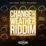 Change Like Weather Riddim – Culture Rock Records