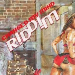 Change My Mind Riddim – Stingray 2019