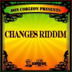 Changes Riddim – Don Corleon Records