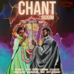 Chant Riddim (2022) – Chalice Row Records/Giddimani Records