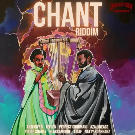 Chant Riddim – Chalice Row Records/Giddimani Records chant riddim - chalice row records/giddimani records