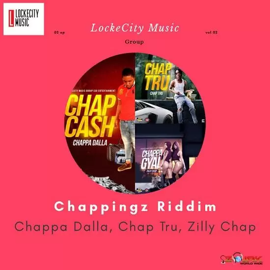 chappingz riddim - lockecity music group