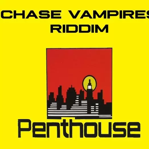 chase vampire riddim - penthouse records
