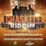 Chaskele Riddim – Rebel Liberation Records