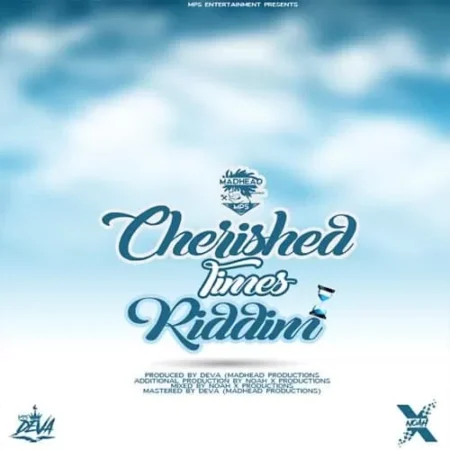 Cherished Times Riddim – Madhead Productions cherished times riddim - madhead productions