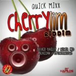 Cherry Lim Riddim – Quick Mixx