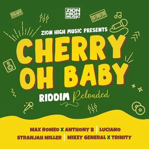Cherry Oh Baby Riddim Reloaded - Zion High Music