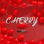 Cherry Riddim (2023) – Huntta Flow Production