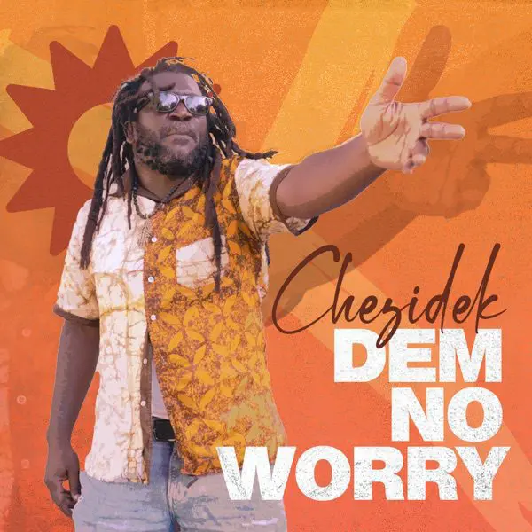 chezidek - dem no worry