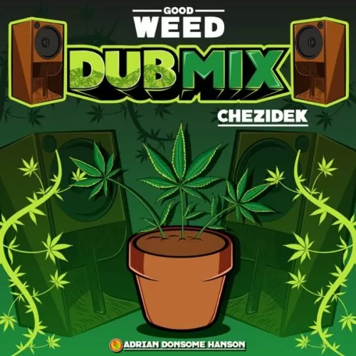chezidek - good weed (dub mix)