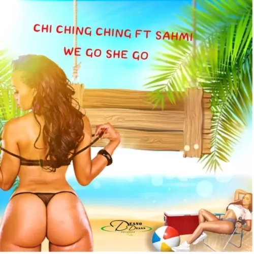 chi ching ching ft. sahmi - we go she go