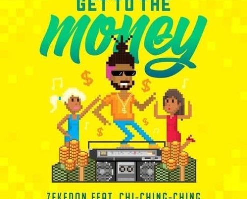 Chi Ching Ching Zekedon Get To The Money