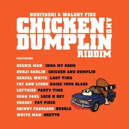 Chicken And Dumplin Riddim - Walshy Fire
