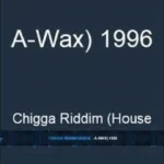 Chigga Riddim – House-A-Wax Records