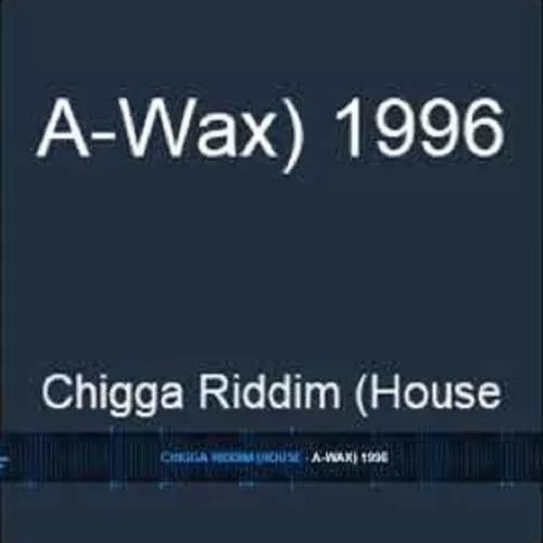 chigga riddim - house-a-wax records