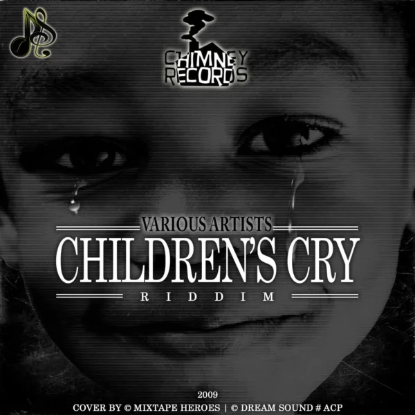childrens cry riddim - chimney records