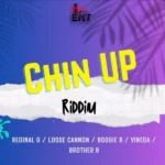 Chin Up Riddim – Next Level Entertainment