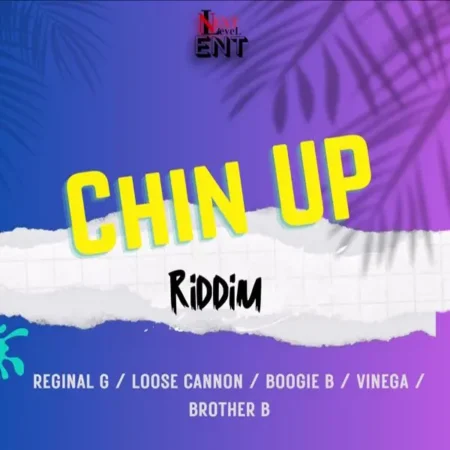 Chin Up Riddim - Next Level Entertainment