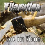 Chip Out Riddim – Yllavation