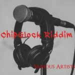 Chipglock Riddim – Chopstreet Music