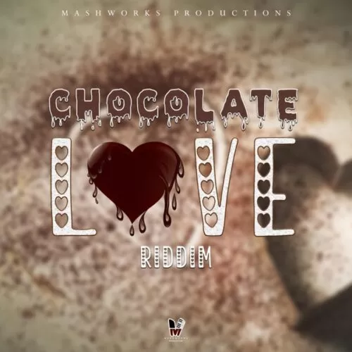 chocolate love riddim - mashworks studio