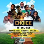 Choice Riddim – Ambassador Of Choice Records