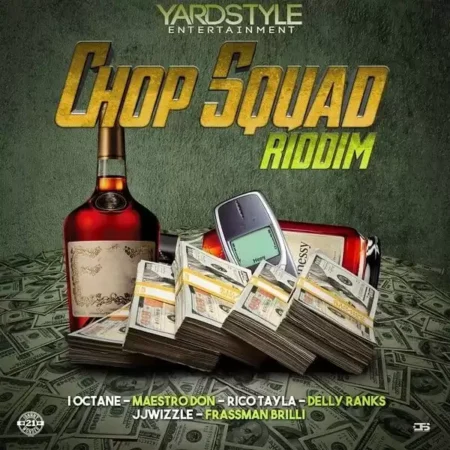 Chop Squad Riddim - Yard Style Entertainment