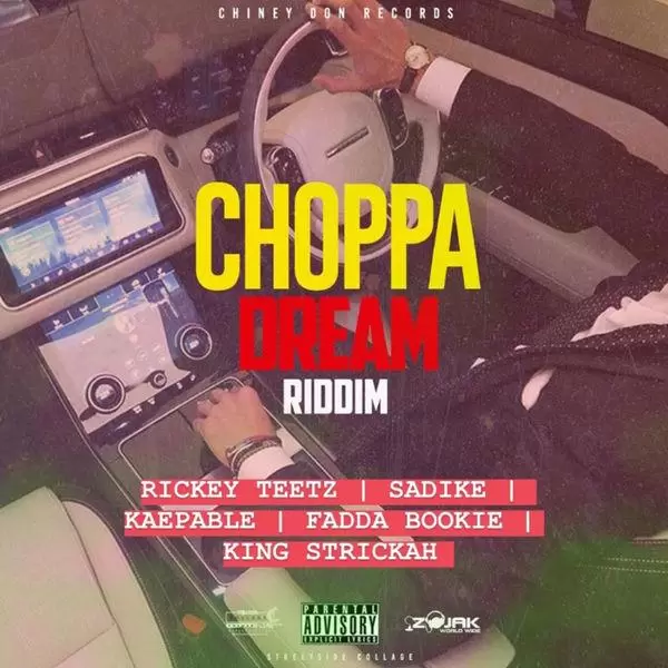 choppa dream riddim - chiney don records