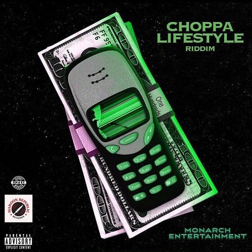 choppa lifestyle riddim - monarch entertainment