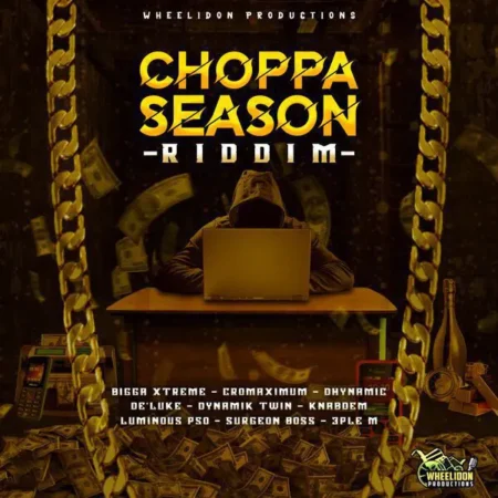 Choppa Season Riddim - Wheelidon Production