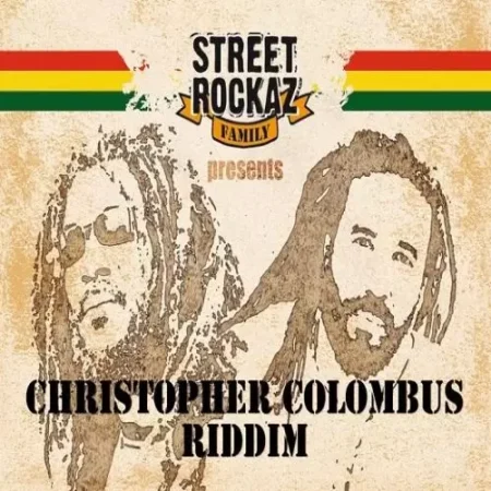 Christopher Columbus Riddim - Street Rockaz Family