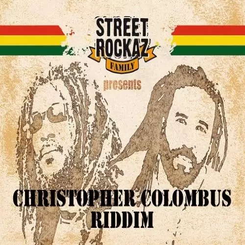 christopher columbus riddim - street rockaz family