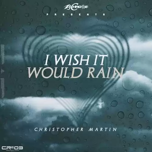 christopher martin - i wish it would rain