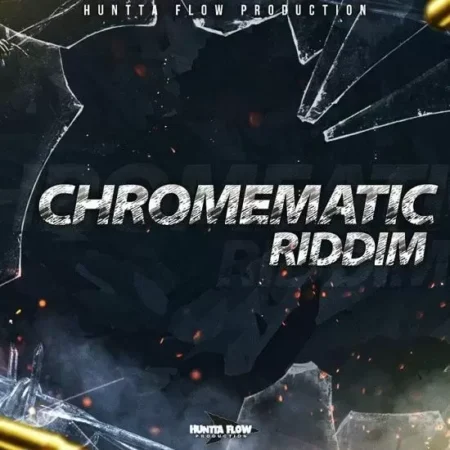 chromematic riddim - huntta flow production