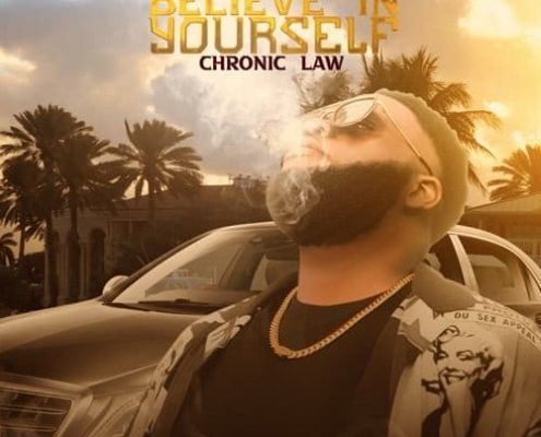 Chronic Law Believe In Yourself