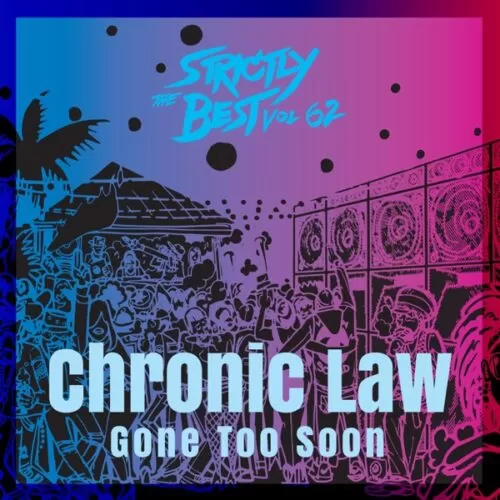 chronic law - gone too soon