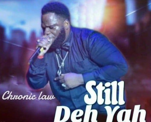 Chronic Law Still Deh Yah