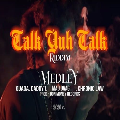 chronic law talk yuh talk riddim medley ft quada daddy1 maddaag6