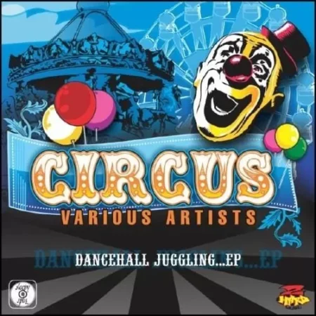 Circus Riddim – 2 Hard Music Circus Riddim - 2 Hard Music