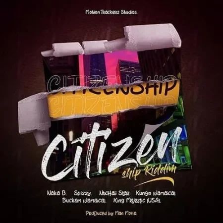 citizenship riddim - motion trackerz studios