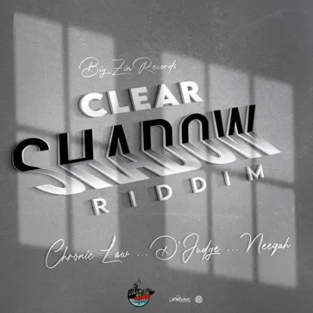 clear shadow riddim - big zim records