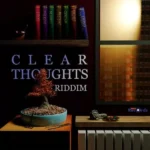 Clear Thoughts Riddim – Berta Records