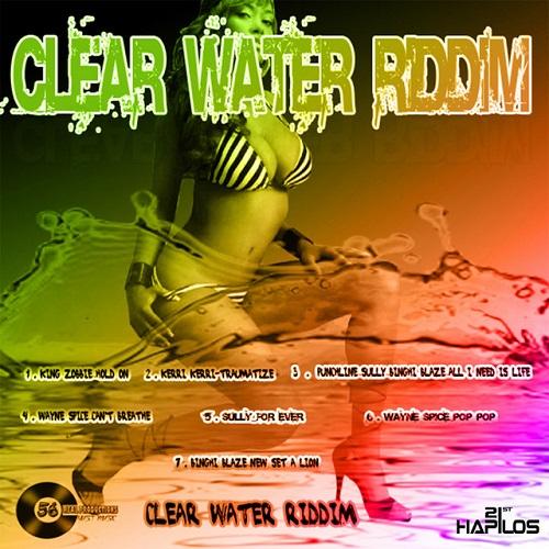clear water riddim - 56 real productions