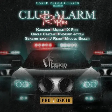 club alarm riddim - oskid productions