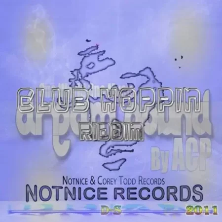 Club Hoppin Riddim - Notnice Records